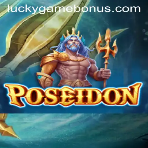 Dive into the Excitement of Poseidon: The Ultimate LUCKYGAME BONUS Experience
